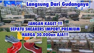 GUDANG SEPATU IMPORT PREMIUM HARGA 30rb AJA || COCOK DIJUAL LAGI