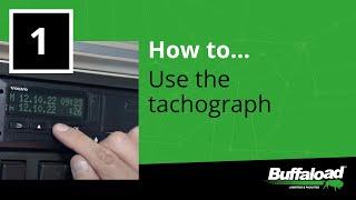 1. How to... Use the tachograph