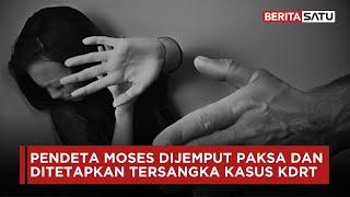 Pendeta Moses Dijemput Paksa dan Ditetapkan Tersangka Kasus KDRT | Beritasatu