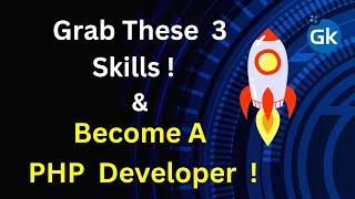 How To Become PHP Developer  | Skills Required For PHP Developer  |