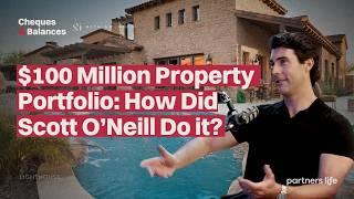 $100 Million Property Empire: How Did Scott O’Neill Do it?