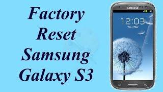 Factory Reset Samsung Galaxy S3 | Hard Reset Samsung Galaxy S3 | NexTutorial