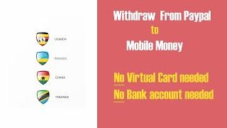 How to Withdraw money from PayPal to Mobile money in Uganda, Ghana, Rwanda, Tanzania