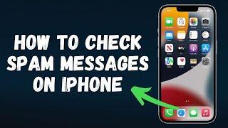 How to Check Spam Messages on iPhone Tutorial (2024) Full Guide