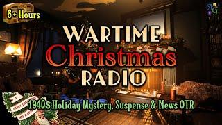 Wartime Christmas Radio ️ By the Fireside on a Snowy Night | 6+ HOUR 1940s Xmas Mystery & News OTR