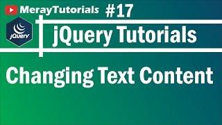 jQuery: 17 - Changing Text Content