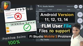 Android Version 14 Fl Studio Mobile Problem || Fl Studio Mobile FLM User File Not Showing