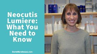 Neocutis Lumiere: What You Need to Know