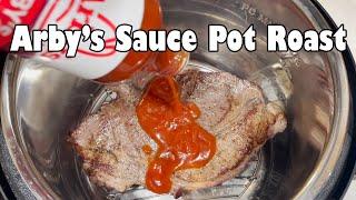 Arby's Sauce Pot Roast