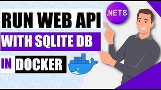 End Hassle: Say Goodbye to Complex Setups & Headaches! Run .NET 8 Web API with SQLite in Docker