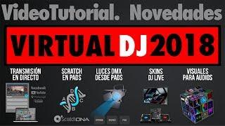 Conoce todas las novedades de Virtual DJ 8.3 2018. Bien explicado.