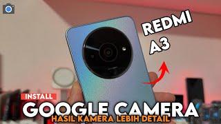 TERBARU  CARA PALING MUDAH PASANG GOOGLE CAMERA DI REDMI A3