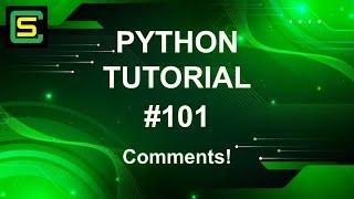 Python Tutorial #101 – Comments!