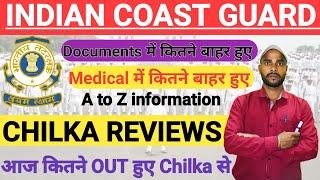 Coastguard Chilka Full Review| Indian Coast Guard Candidates Chilka से आज कितने बाहर हुए