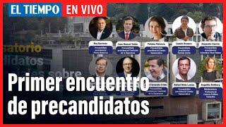  Primer encuentro entre precandidatos a la Presidencia  | El Tiempo