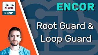 CCNP ENCOR // STP Root Guard & Loop Guard / BPDU Filter // ENCOR 350-401 Complete Course
