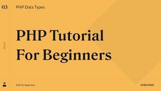 PHP Data Types | PHP Tutorial for Beginners #3