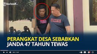 Selingkuh 2 Tahun, Perangkat Desa Sebabkan Janda 47 Tahun Tewas, Pelaku Panik Curi Motor & HP Korban