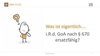 Jura2Go - Was ist eigentlich i.R.d. GoA ersatzfähig? ► juracademy.de