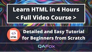 HTML Detailed and Easy Tutorial for Beginners from Scratch (Learn Complete HTML in 4 Hours)