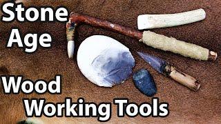 Stone Age Wood Working Tools Built, Tested and Explained