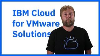 Intro to IBM Cloud for VMware Solutions