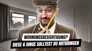 Auf diese 6 Dinge solltest du bei der Wohnungsbesichtigung achten !