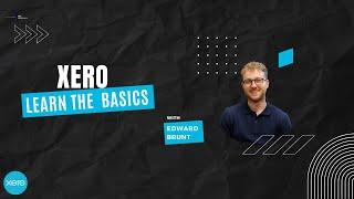 Learn how to use the basics of Xero in under 30 minutes