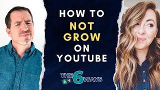 6 Ways To NOT Grow On YouTube with Jessica Stansberry (@jessicastansberry)