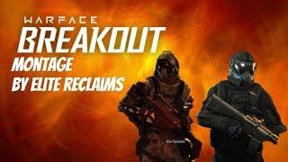 Warface Breakout Montage by Elite Reclaims