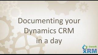 How to document your DYNAMICS CRM system in a day