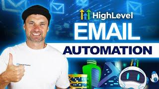 GoHighLevel Email Automation Tutorial  High Level Emails for Beginners