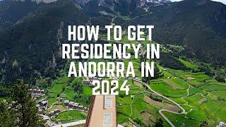 How To Get Residency In Andorra In 2024