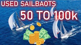 Buying a used sailboat, 50 to 100k