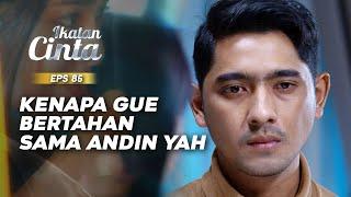 Kenapa Bertahan? Mas AL Mulai Cinta Sama Andin | IKATAN CINTA | EPS.85 (2/3)