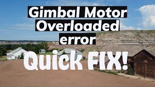 Gimbal Overload Error | Easy Fix | DJI Drones