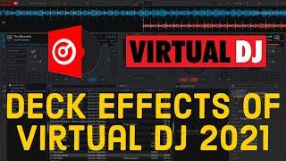 Virtual DJ 2021 Deck Effect Review | Virtual DJ Tutorials