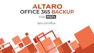 Altaro Office 365 Backup for MSPs