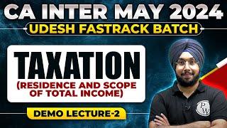 Taxation 02: Residence & Scope of Total Income | CA Inter May 2024 Udesh Fastrack | CA Jasmeet Singh