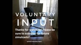 Voluntary Input Podcast Live Stream