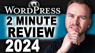 Wordpress Review in 2 Minutes (2024)