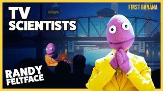 TV Scientists Are the Best Role Models | Randy Feltface Comedy