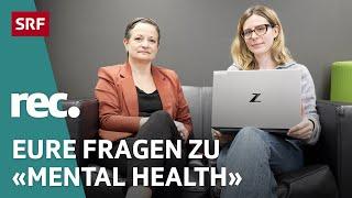 Q&A zu «Mental Health – Wie ADHS und Depressionen Freundschaften prägen» | Reportage | rec. | SRF