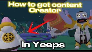 How to get CONTENT CREATOR in YEEPS! (EASY)