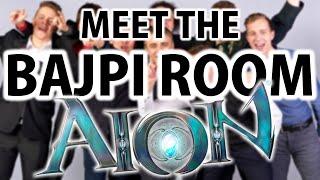 Meet the Bajpi Room 5 - AION Edition