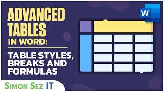 Advanced Tables in Word: Table Styles, Breaks and Formulas