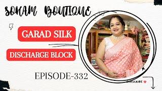 SOHAM BOUTIQUE || Garad Silk Discharge Block   || EPISODE- 332 || #saree  #sohamboutique