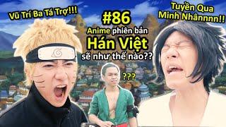 [VINE #86] ANIME phiên bản Hán Việt Sẽ Như Thế Nào? | ANIME & MANGA | Ping Lê