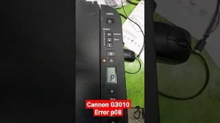 Cannon G3010,G2000,G3000,G2010 printer Error p08 problem solved 100% ️