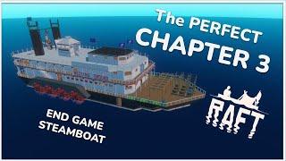 The Perfect End Game Raft for Chapter 3 | Steamboat Build Tutorial